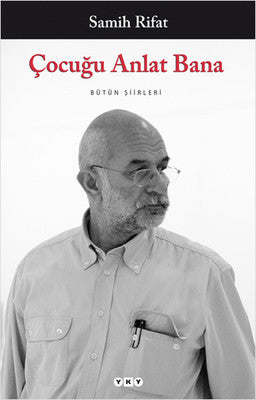 Çocuğu Anlat Bana - Bütün Şiirleri | Yapı Kredi Yayınları