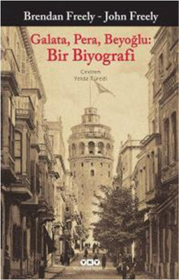 Galata Pera Beyoğlu: Bir Biyograf | Yapı Kredi Yayınları