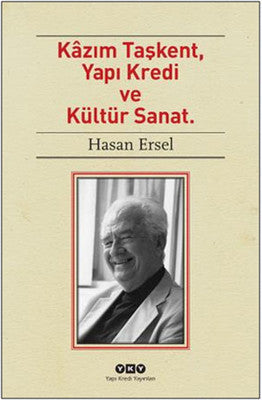 Kazım Taşkent Yapı Kredi ve Kültür Sanat | Yapı Kredi Yayınları