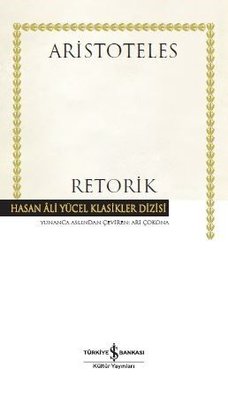 Retorik-Hasan Ali Yücel Klasikler | İş Bankası Kültür Yayınları