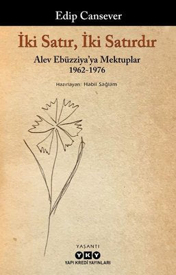 İki Satır İki Satırdır - Alev Ebüzziya'ya Mektuplar 1962-1976 | Yapı Kredi Yayınları