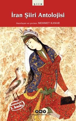 İran Şiiri Antolojisi - Genişletilmiş ve Gözden Geçirilmiş Baskı | Yapı Kredi Yayınları